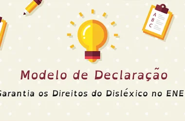 Modelo de Declaração: Garantia os Direitos do Disléxico no ENEM