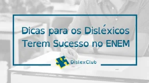 Disléxicos Terem Sucesso no ENEM