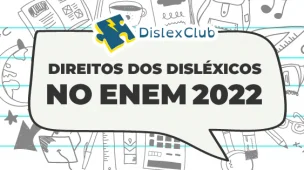 Disléxicos no Enem 2022