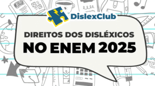 Direitos dos Disléxicos no Enem 2025